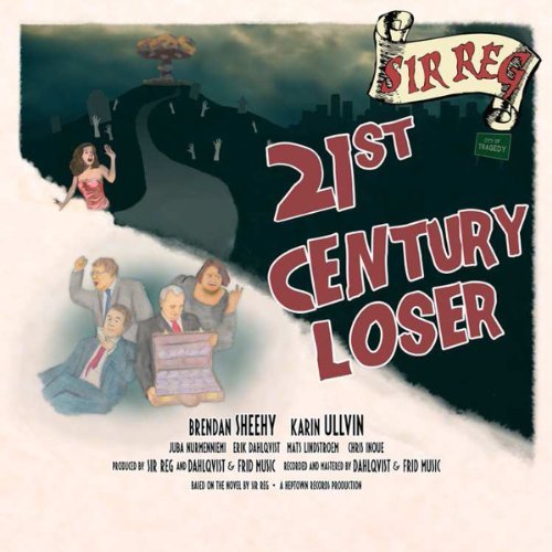 Sir Reg/21st Century Loser